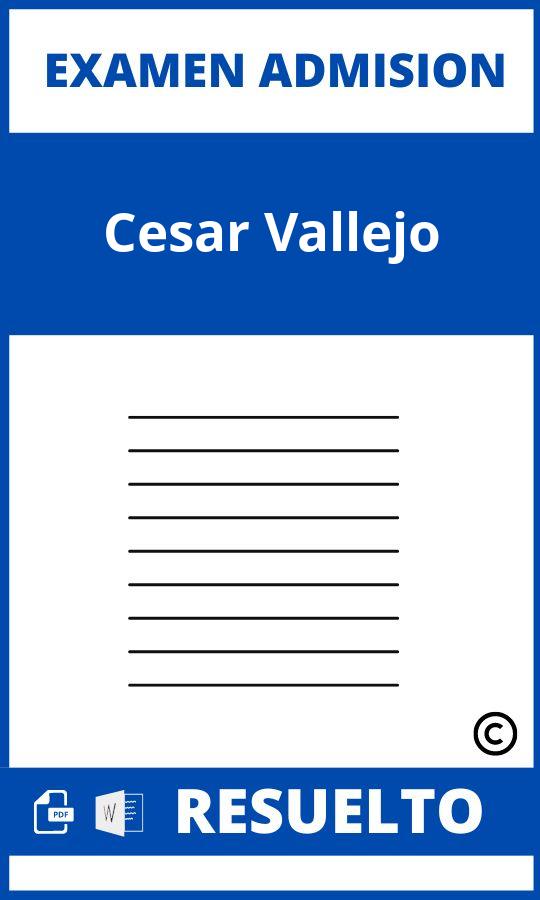 Examen de Admision Cesar Vallejo